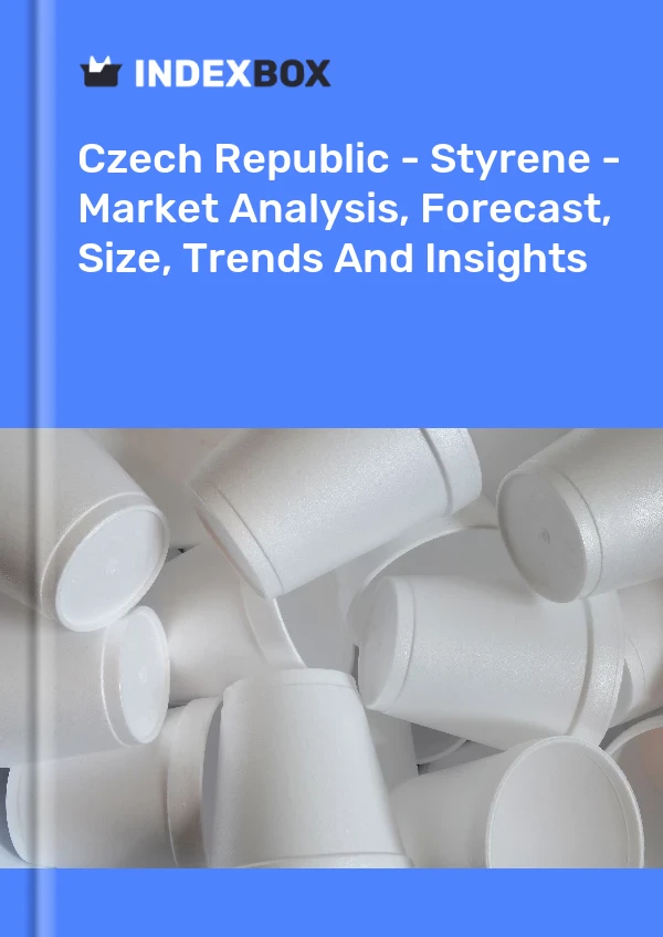 Czech Republic - Styrene - Market Analysis, Forecast, Size, Trends And Insights