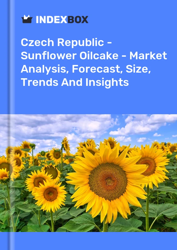 Czech Republic - Sunflower Oilcake - Market Analysis, Forecast, Size, Trends And Insights