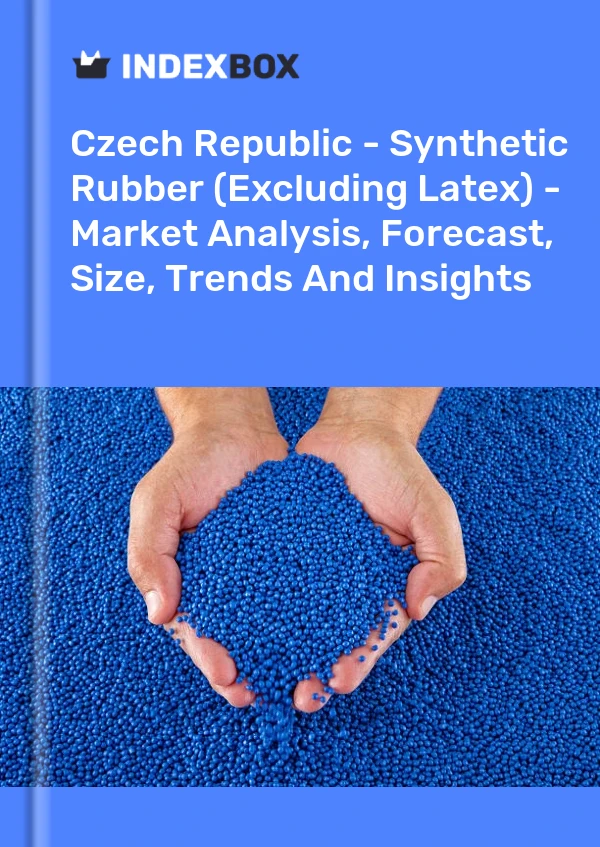 Czech Republic - Synthetic Rubber (Excluding Latex) - Market Analysis, Forecast, Size, Trends And Insights