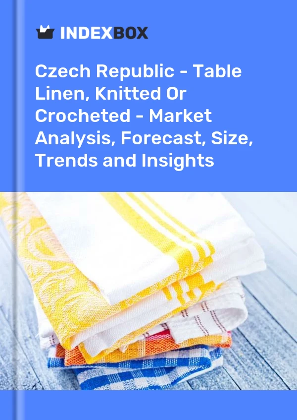 Czech Republic - Table Linen, Knitted Or Crocheted - Market Analysis, Forecast, Size, Trends and Insights