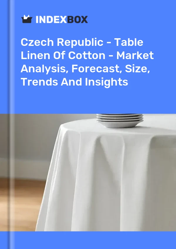 Czech Republic - Table Linen Of Cotton - Market Analysis, Forecast, Size, Trends And Insights