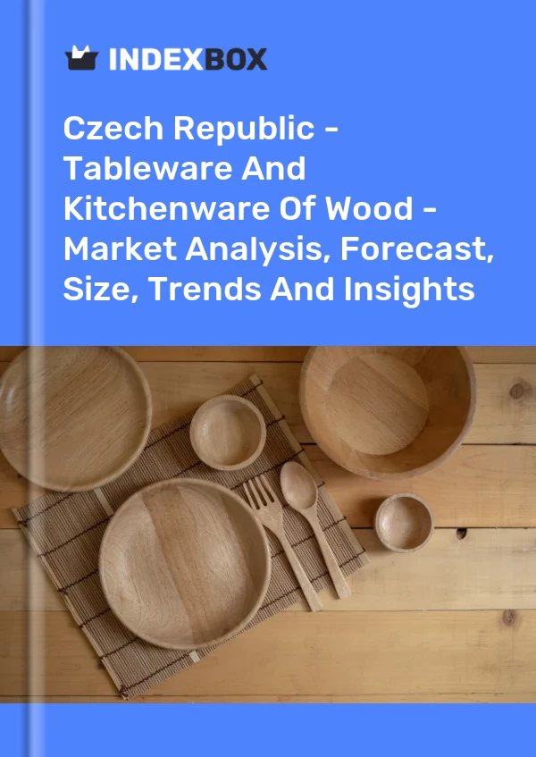Report Czech Republic - Tableware and Kitchenware of Wood - Market Analysis, Forecast, Size, Trends and Insights for 499$