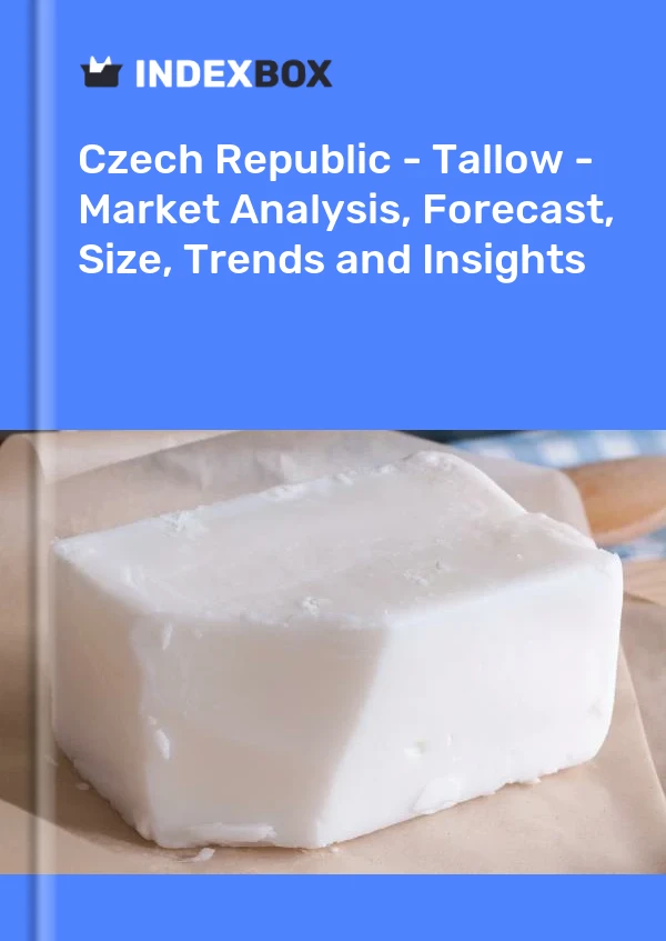 Report Czech Republic - Tallow - Market Analysis, Forecast, Size, Trends and Insights for 499$