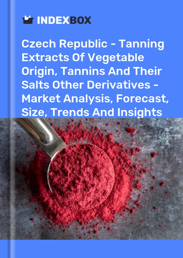 Report Czech Republic - Tanning Extracts of Vegetable Origin, Tannins and Their Salts Other Derivatives - Market Analysis, Forecast, Size, Trends and Insights for 499$