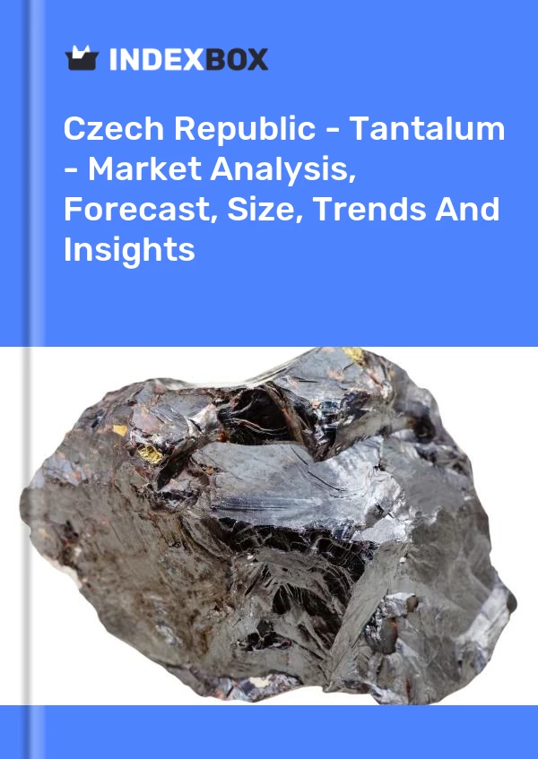 Report Czech Republic - Tantalum - Market Analysis, Forecast, Size, Trends and Insights for 499$