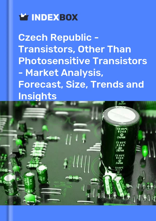 Czech Republic - Transistors, Other Than Photosensitive Transistors - Market Analysis, Forecast, Size, Trends and Insights