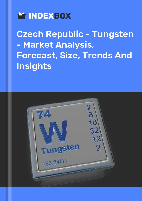 Report Czech Republic - Tungsten - Market Analysis, Forecast, Size, Trends and Insights for 499$