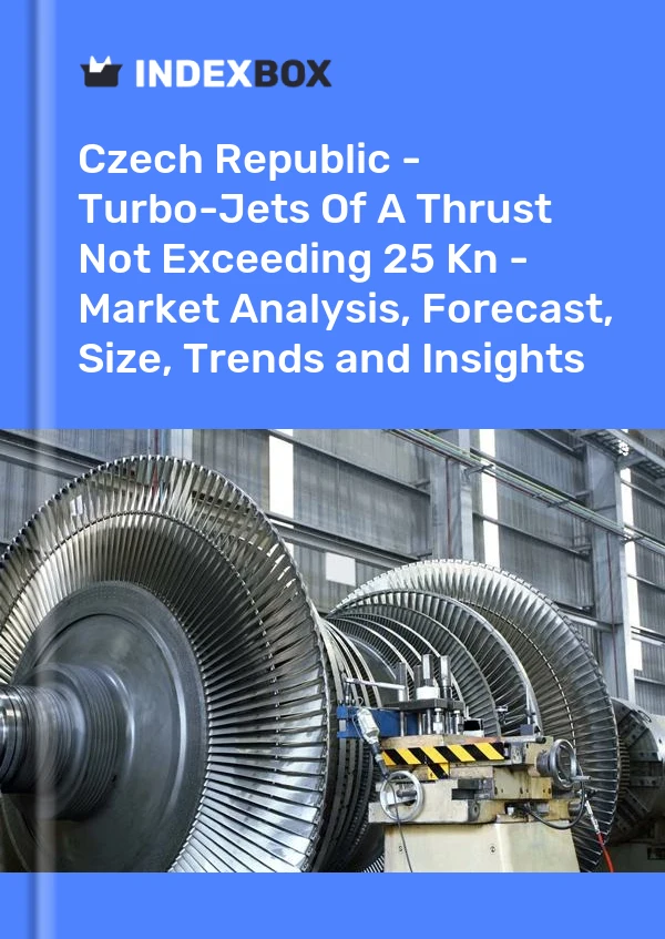 Report Czech Republic - Turbo-Jets of A Thrust not Exceeding 25 Kn - Market Analysis, Forecast, Size, Trends and Insights for 499$