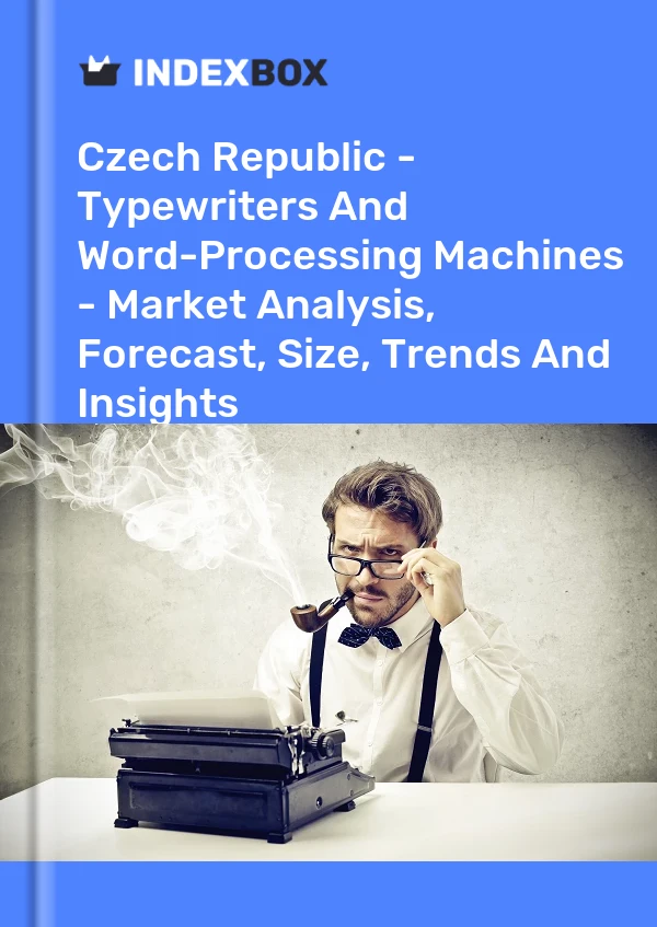 Report Czech Republic - Typewriters and Word-Processing Machines - Market Analysis, Forecast, Size, Trends and Insights for 499$