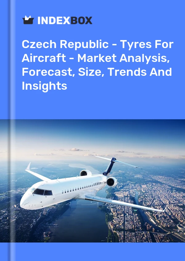 Report Czech Republic - Tyres for Aircraft - Market Analysis, Forecast, Size, Trends and Insights for 499$