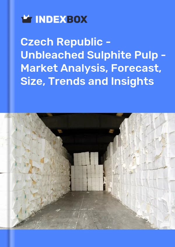 Czech Republic - Unbleached Sulphite Pulp - Market Analysis, Forecast, Size, Trends and Insights