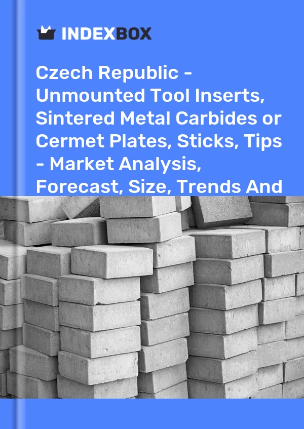 Report Czech Republic - Unmounted Tool Inserts, Sintered Metal Carbides or Cermet Plates, Sticks, Tips - Market Analysis, Forecast, Size, Trends and Insights for 499$