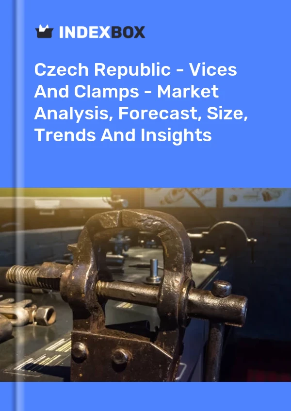 Report Czech Republic - Vices and Clamps - Market Analysis, Forecast, Size, Trends and Insights for 499$