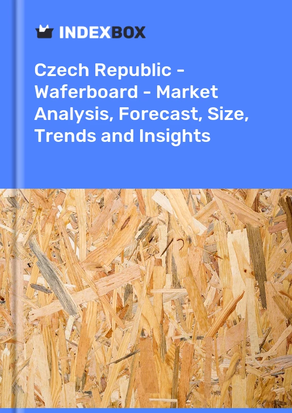 Report Czech Republic - Waferboard - Market Analysis, Forecast, Size, Trends and Insights for 499$