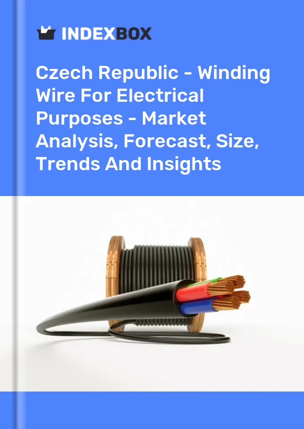 Report Czech Republic - Winding Wire for Electrical Purposes - Market Analysis, Forecast, Size, Trends and Insights for 499$
