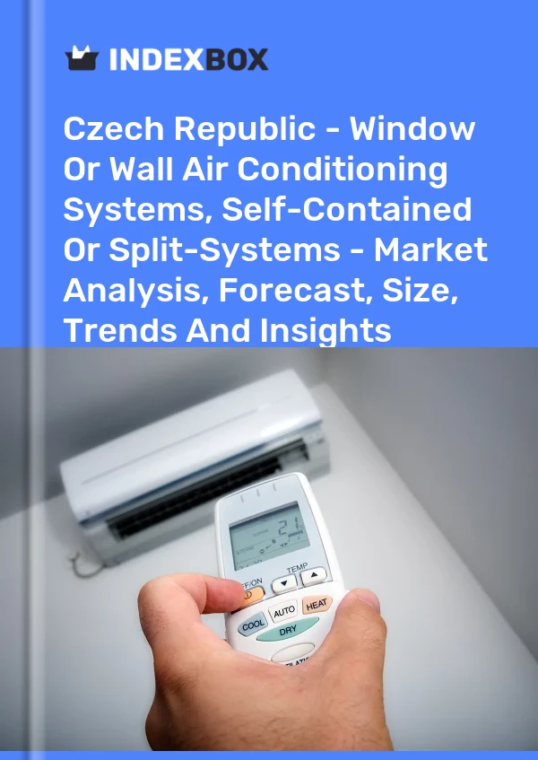 Report Czech Republic - Window or Wall Air Conditioning Systems, Self-Contained or Split-Systems - Market Analysis, Forecast, Size, Trends and Insights for 499$