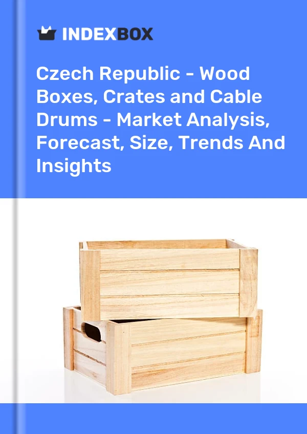 Report Czech Republic - Wood Boxes, Crates and Cable Drums - Market Analysis, Forecast, Size, Trends and Insights for 499$