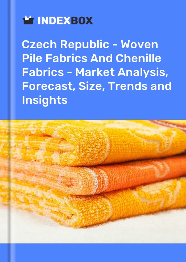 Report Czech Republic - Woven Pile Fabrics and Chenille Fabrics - Market Analysis, Forecast, Size, Trends and Insights for 499$