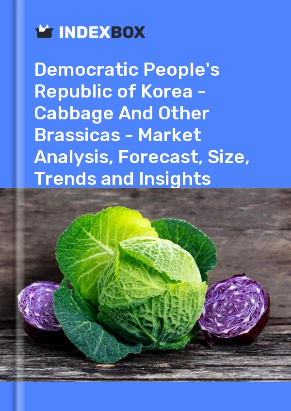 Report Democratic People's Republic of Korea - Cabbage and Other Brassicas - Market Analysis, Forecast, Size, Trends and Insights for 499$