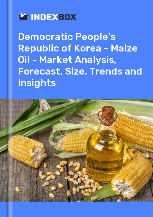 Report Democratic People's Republic of Korea - Maize Oil - Market Analysis, Forecast, Size, Trends and Insights for 499$