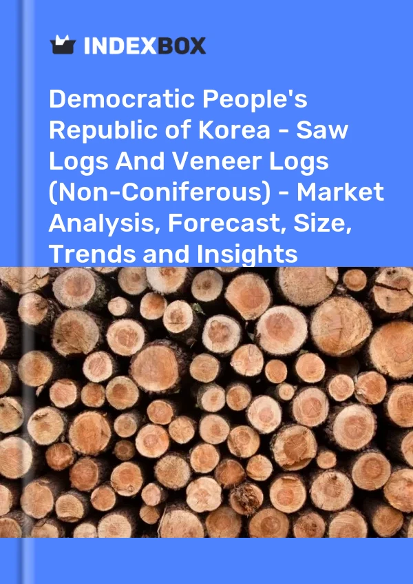 Report Democratic People's Republic of Korea - Saw Logs and Veneer Logs (Non-Coniferous) - Market Analysis, Forecast, Size, Trends and Insights for 499$