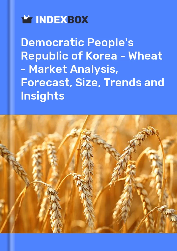 Report Democratic People's Republic of Korea - Wheat - Market Analysis, Forecast, Size, Trends and Insights for 499$