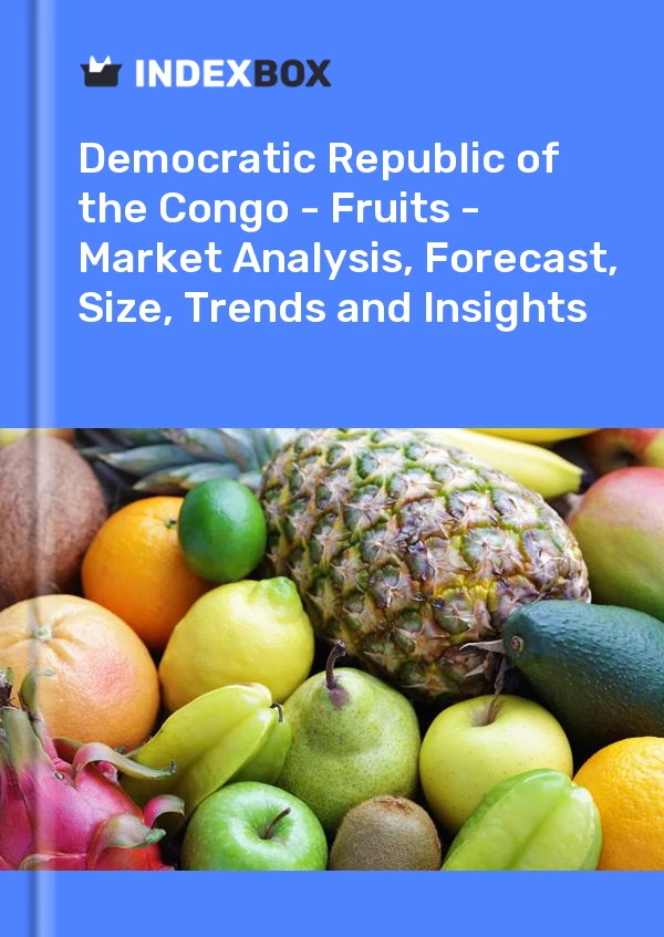 Report Democratic Republic of the Congo - Fruits - Market Analysis, Forecast, Size, Trends and Insights for 499$