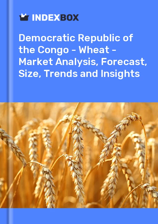 Report Democratic Republic of the Congo - Wheat - Market Analysis, Forecast, Size, Trends and Insights for 499$