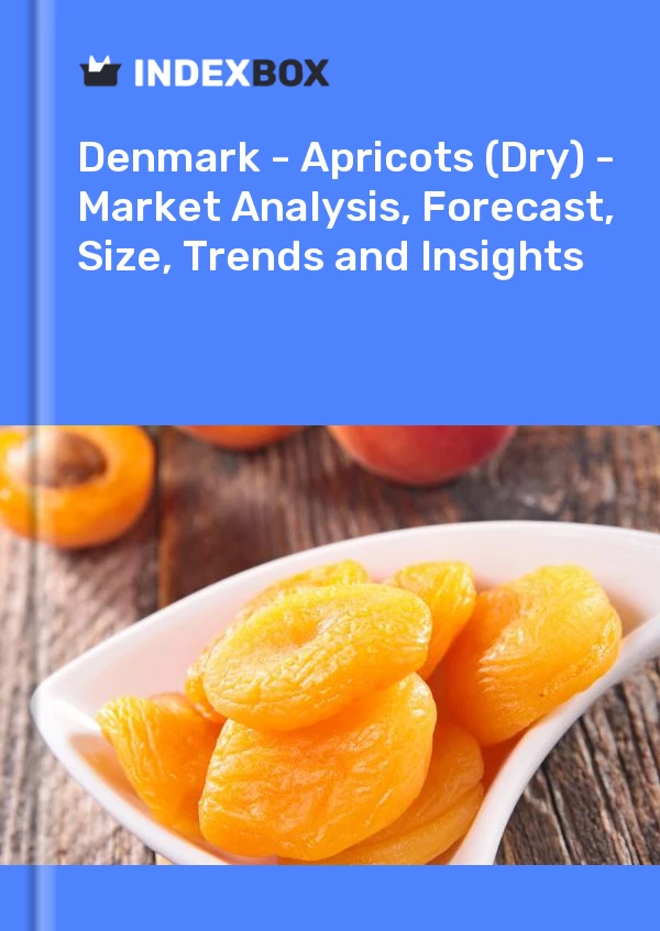 Denmark - Apricots (Dry) - Market Analysis, Forecast, Size, Trends and Insights