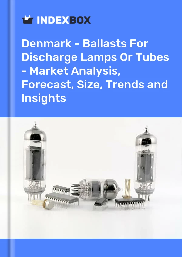 Report Denmark - Ballasts for Discharge Lamps or Tubes - Market Analysis, Forecast, Size, Trends and Insights for 499$