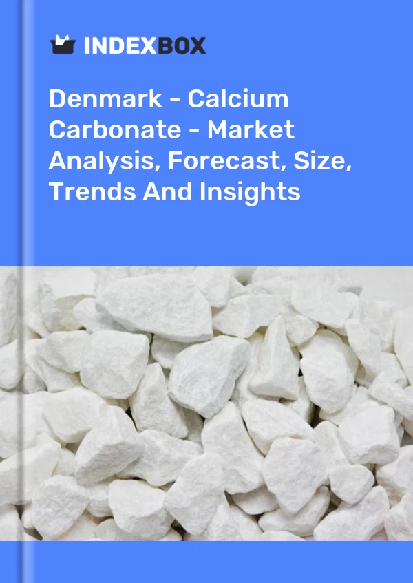 Denmark - Calcium Carbonate - Market Analysis, Forecast, Size, Trends And Insights