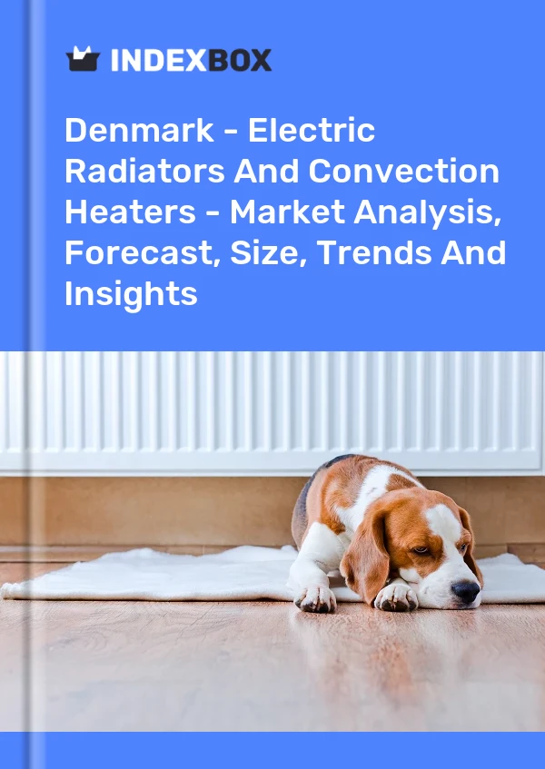 Report Denmark - Electric Radiators and Convection Heaters - Market Analysis, Forecast, Size, Trends and Insights for 499$