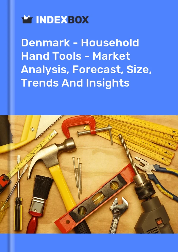 Report Denmark - Household Hand Tools - Market Analysis, Forecast, Size, Trends and Insights for 499$