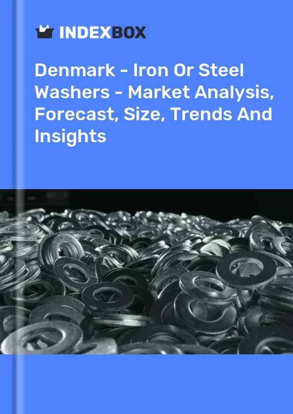 Report Denmark - Iron or Steel Washers - Market Analysis, Forecast, Size, Trends and Insights for 499$