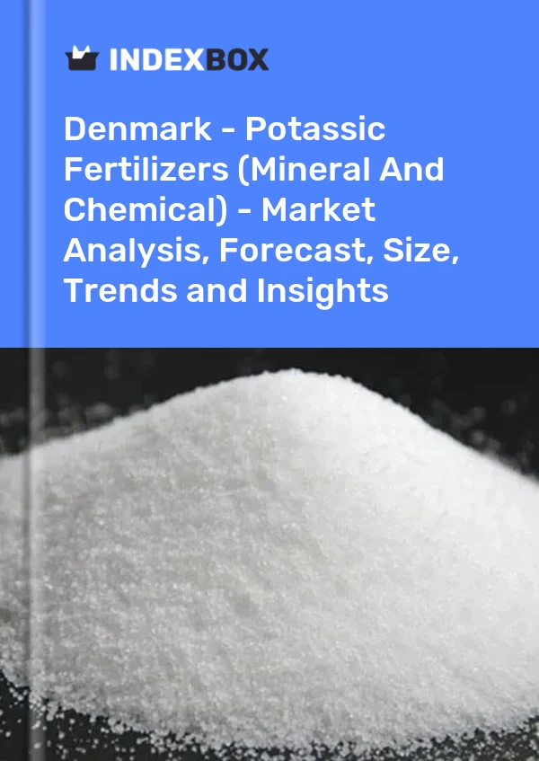 Report Denmark - Potassic Fertilizers (Mineral and Chemical) - Market Analysis, Forecast, Size, Trends and Insights for 499$