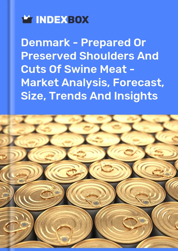 Report Denmark - Prepared or Preserved Shoulders and Cuts of Swine Meat - Market Analysis, Forecast, Size, Trends and Insights for 499$