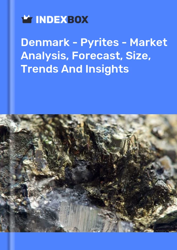 Report Denmark - Pyrites - Market Analysis, Forecast, Size, Trends and Insights for 499$