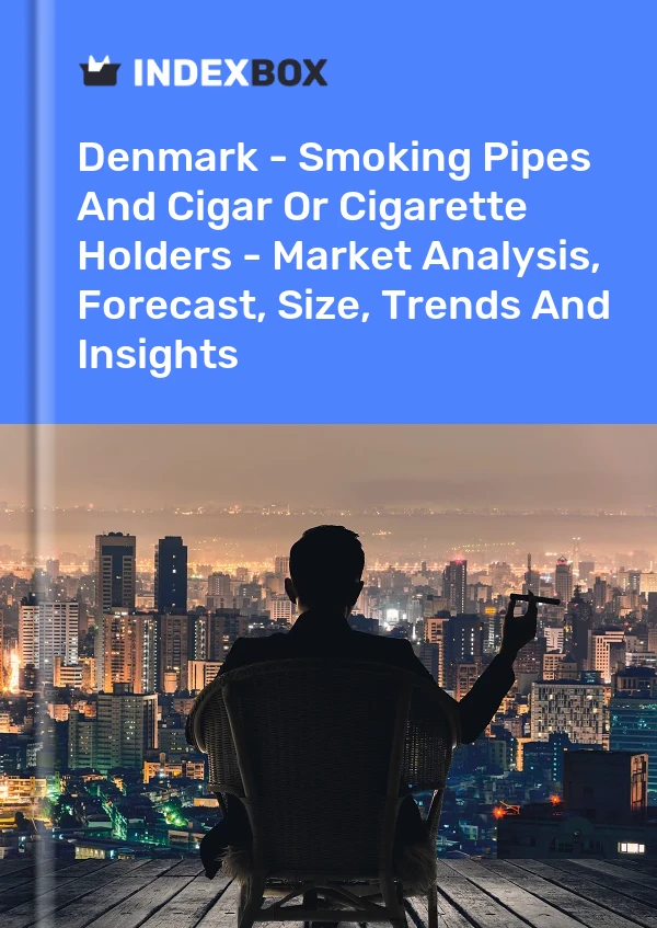 Report Denmark - Smoking Pipes and Cigar or Cigarette Holders - Market Analysis, Forecast, Size, Trends and Insights for 499$