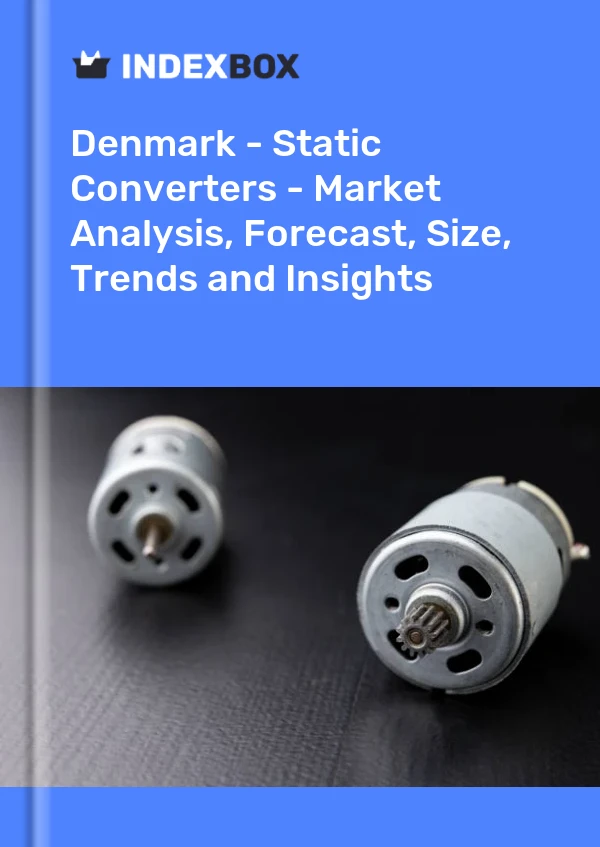 Report Denmark - Static Converters - Market Analysis, Forecast, Size, Trends and Insights for 499$