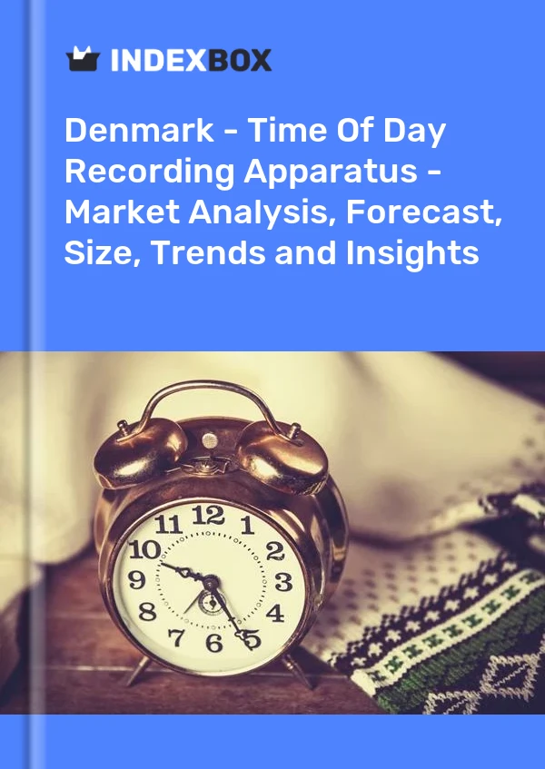 Report Denmark - Time of Day Recording Apparatus - Market Analysis, Forecast, Size, Trends and Insights for 499$