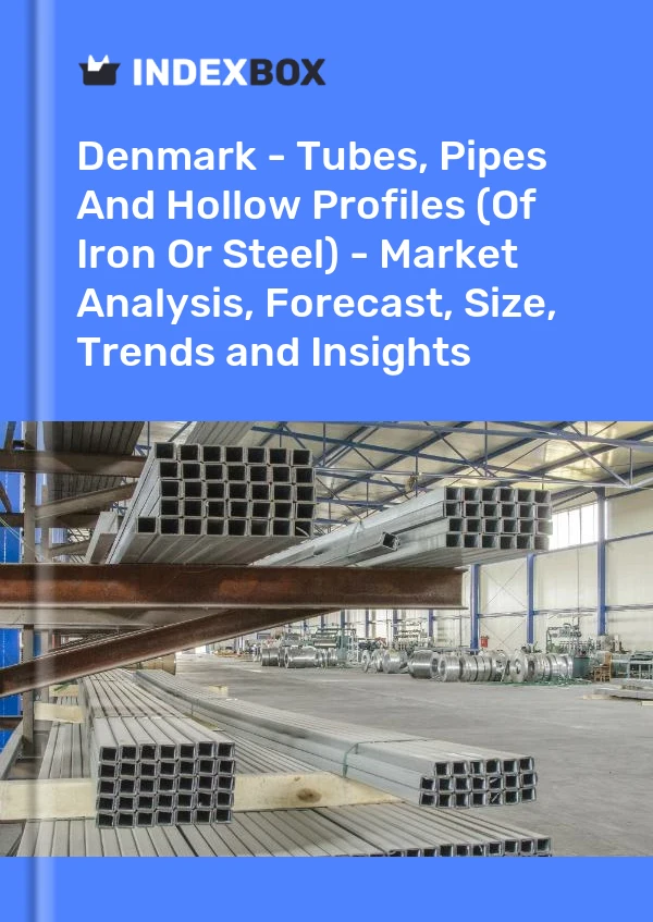 Report Denmark - Tubes, Pipes and Hollow Profiles (Of Iron or Steel) - Market Analysis, Forecast, Size, Trends and Insights for 499$