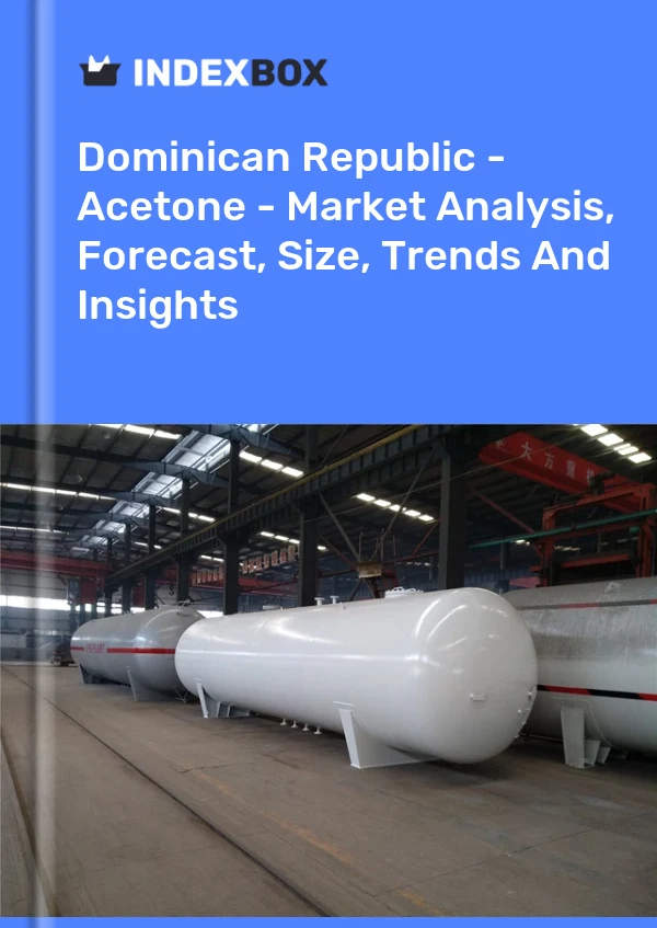 Report Dominican Republic - Acetone - Market Analysis, Forecast, Size, Trends and Insights for 499$
