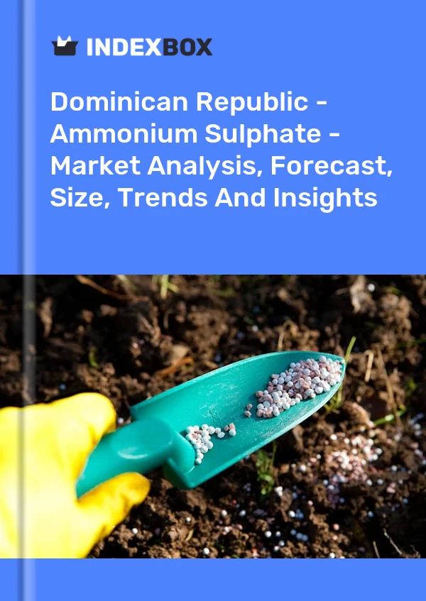 Report Dominican Republic - Ammonium Sulphate - Market Analysis, Forecast, Size, Trends and Insights for 499$