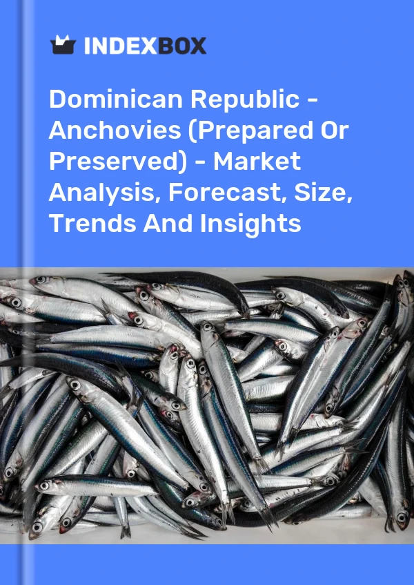 Report Dominican Republic - Anchovies (Prepared or Preserved) - Market Analysis, Forecast, Size, Trends and Insights for 499$