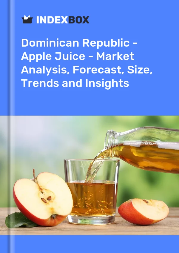 Dominican Republic - Apple Juice - Market Analysis, Forecast, Size, Trends and Insights