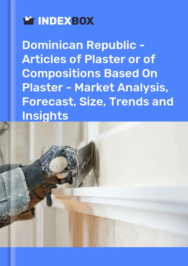 Report Dominican Republic - Articles of Plaster or of Compositions Based on Plaster - Market Analysis, Forecast, Size, Trends and Insights for 499$