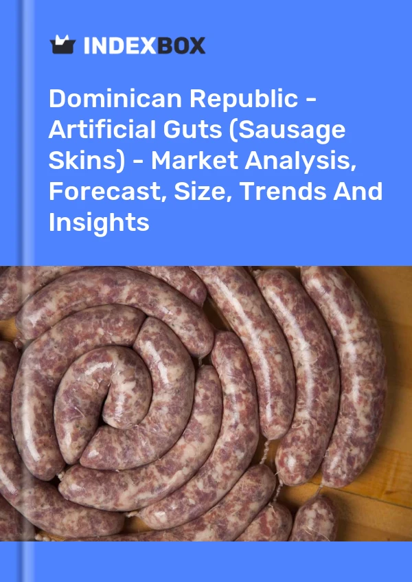 Report Dominican Republic - Artificial Guts (Sausage Skins) - Market Analysis, Forecast, Size, Trends and Insights for 499$