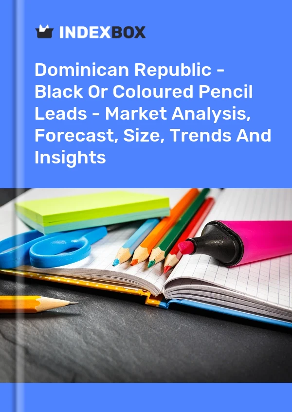 Dominican Republic - Black Or Coloured Pencil Leads - Market Analysis, Forecast, Size, Trends And Insights