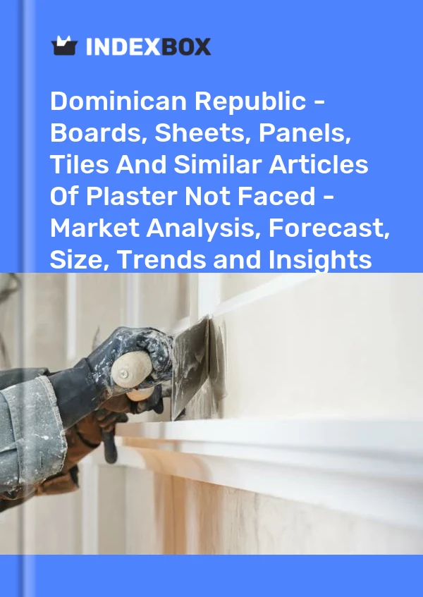 Report Dominican Republic - Boards, Sheets, Panels, Tiles and Similar Articles of Plaster not Faced - Market Analysis, Forecast, Size, Trends and Insights for 499$