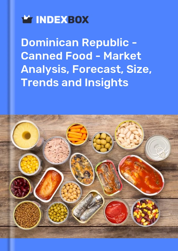 Dominican Republic - Canned Food - Market Analysis, Forecast, Size, Trends and Insights